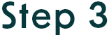 Step 3